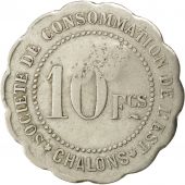 Chlons-sur-Marne, Socit de Consommation, 10 Francs, contremarqu, Elie 25.6var